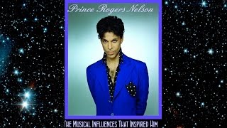 The Artist Prince His Musical Influences of Inspirations Podcasts [upl. by Ateiram]