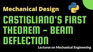 Strain Energy Exercise  Beam deflection calculation using Castiglianos first theorem [upl. by Cordula227]