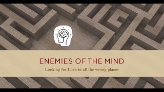 Looking For Love in All the Wrong Places  Enemies of the Mind Intro [upl. by Bechler901]