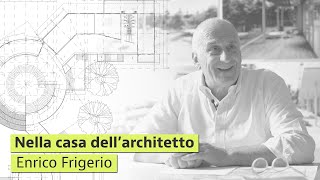 Nella casa dellarchitetto intervista a Enrico Frigerio [upl. by Chem383]