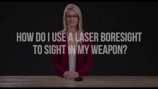 How to use a laser boresight to sight in a weapon [upl. by Ailhad]