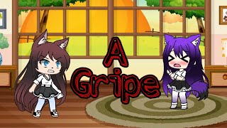 Gacha life A gripe Meme [upl. by Yartnoed221]