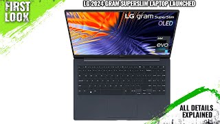 LG 2024 gram SuperSlim Laptop Launched  Explained All Spec Features And More [upl. by Buckie]