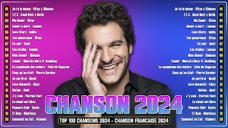 Musique Francaise 2024 ⚡ Meilleure Musique 2024 ⚡ Chanson Francaise 2024 Nouveauté [upl. by Thorlay308]