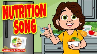 Nutrition Song ♫ by The Learning Station [upl. by Niahs41]