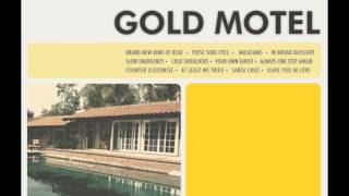 GOLD MOTEL  SANTA CRUZ [upl. by Eniretac235]