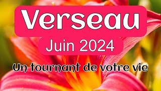 VERSEAU Juin 2024  quot Un tournant de votre vie quot [upl. by Kinsley410]