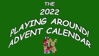 PLAYING AROUND ADVENT CALENDAR 20223 DEC 15TH [upl. by Varhol109]