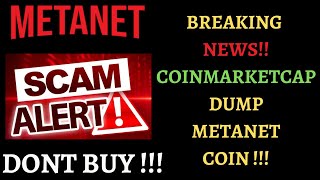 METANET COIN SCAM ALERT  COINMARKETCAP DUMP METANET [upl. by Sadnalor923]