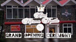 Gangtok tour and an Grand opening of Karma Kastle [upl. by Eanore]