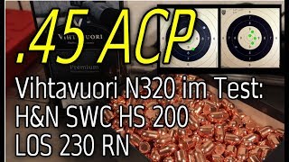 45 ACP N320 im Test LOS 230 amp HN SWC HS 200 [upl. by Eirahs]