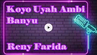 Karaoke Koyo Uyah Ambi Banyu Reny Farida [upl. by Onaicram181]