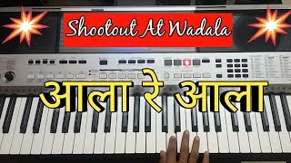 Aala Re Aala  Shootout At Wadala  Piano Cover [upl. by Kerekes]