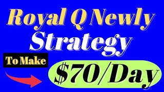 Royal Qs Powerful Strategy 70Day Income Unleashed [upl. by Ahsiral]