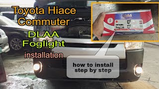 Toyota Hiace Commuter  DLAA Foglight installation  how to install  step by step [upl. by Bartholomew]