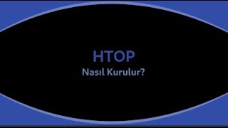 Pardus Linux Htop Nasıl KurulurLinux Öğreniyorum Part 1 [upl. by Nerine698]