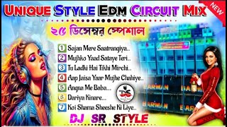 Unique Style EDM Circuit Mix  25 ডিসেম্বর স্পেশাল নাচের ডিজে গান  Fully EDM NonStop Dancing Remix [upl. by Hayarahs657]