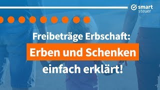 Steuern Erben und Schenken einfach erklärt  Erbschaftssteuer und Schenkungssteuer Deutschland 2021 [upl. by Alec]