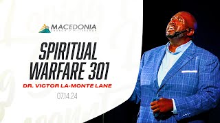 Spiritual Warfare 301 July 14th 2023  Dr Victor LaMonte Lane Deeper MCOP [upl. by Assennav]