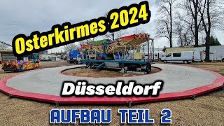 OSTERKIRMES 2024 in Düsseldorf • Aufbau Teil 2 [upl. by Muhan]