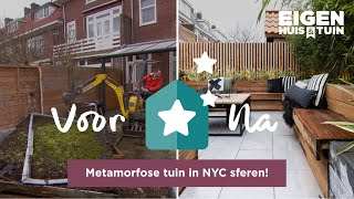 Van saaie betegelde tuin naar hippe tuin in NYC sferen  Metamorfose  Eigen Huis amp Tuin [upl. by Attenrad]