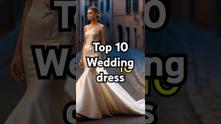 TOP 10 Wedding Dress wedding style fashion women lifestyle [upl. by Ayram]