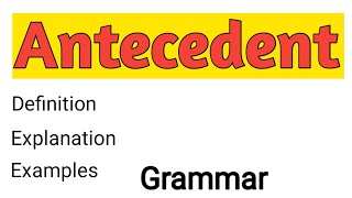 Antecedent  What is antecedent  Antecedent in grammar  Antecedent [upl. by Varrian]