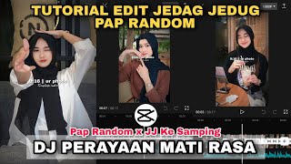 Tutorial Edit Jedag Jedug PAP RANDOM DJ PERAYAAN MATI RASA [upl. by Anaidiriv472]