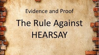 The Rule Against Hearsay [upl. by Paz]