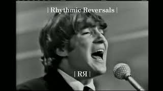 The Beatles  I Want To Hold Your Hand  RЯ  RhythmicReversals [upl. by Renferd251]