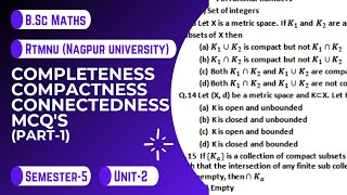 Completeness compactness connectedness mcqs for BSc maths  Part1 RTMNU  Nagpur University [upl. by Ylimme]