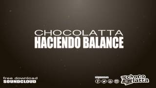 CHOCOLATTA  HACIENDO BALANCE [upl. by Assi]