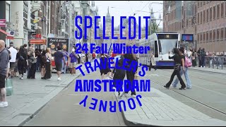 SPELLEDIT  2024 Winter 2nd Drop  Travel in Amsterdam🇳🇱 [upl. by Senaj342]