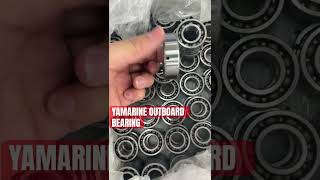 YAMARINE OUTBOARD BEARINGS FOR YAMAHA SUZUKI TOHATSU… [upl. by Love78]