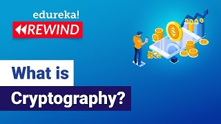 What is Cryptography  Introduction to Cryptography  Cryptography for Beginners  Edureka Rewind [upl. by Agnot]