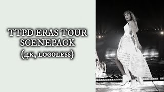 TTPD ERAS TOUR SCENEPACK PART 1 4k logoless [upl. by Meid]