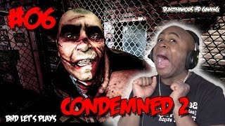 ►► NEVER FOLLOW A BLOOD TRAIL INTO THE DARK OO  Condemned 2  Lets Play PART 6 wBlastphamousHD [upl. by Chessa]