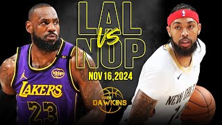 Los Angeles Lakers vs New Orleans Pelicans Full Game Highlights  Nov 16 2024  FreeDawkins [upl. by Cai]