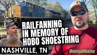 Nashville TN CSX Railfanning in Memory of Hobo Shoestring [upl. by Hoffman]