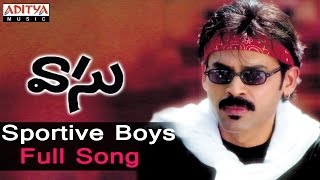 Sportive Boys Full Song ll Vaasu Songs ll Venkatesh Bhoomika [upl. by Metah398]