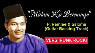 Malam Ku Bermimpi  P Ramlee amp Saloma Guitar Backing Track Versi Punk Rock [upl. by Bithia]