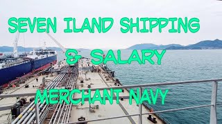 Seven iland Shipping company amp Salary ll Merchant navy [upl. by Barnett]