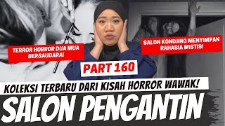 KISAH MUA BERSAUDARA DI SALON PENGANTIN  KHW PART 160 [upl. by Harewood495]