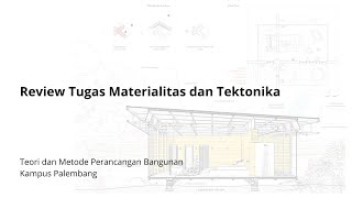 Review Tugas Materialitas dan Tektonika Kampus Palembang [upl. by Ettenil749]