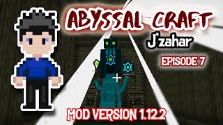 ABYSSAL CRAFT EP 7 JZAHAR GATEKEEPER OF THE ABYSS [upl. by Sredna]