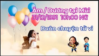 Buôn chuyện tử vi  31121991 10h00 nữ [upl. by Miranda800]