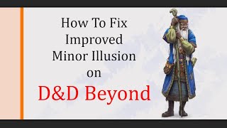 Fixing Improved Minor Illusion  DampD Beyond [upl. by Fruin]