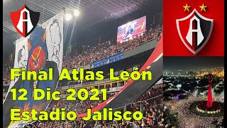 partido final Atlas León 12 Dic 2021 Estadio Jalisco [upl. by Wolram]