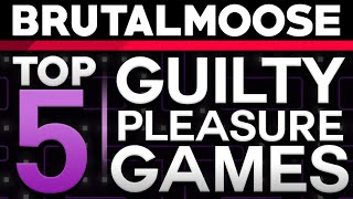 Top 5 Guilty Pleasure Games  brutalmoose Feat Yungtown [upl. by Mackay]