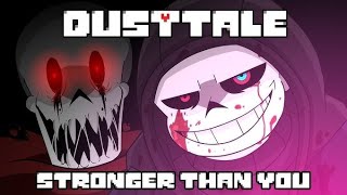 REMAKE DUSTTALE  Stronger Than YouBy yamata41 Animation English [upl. by Mages]